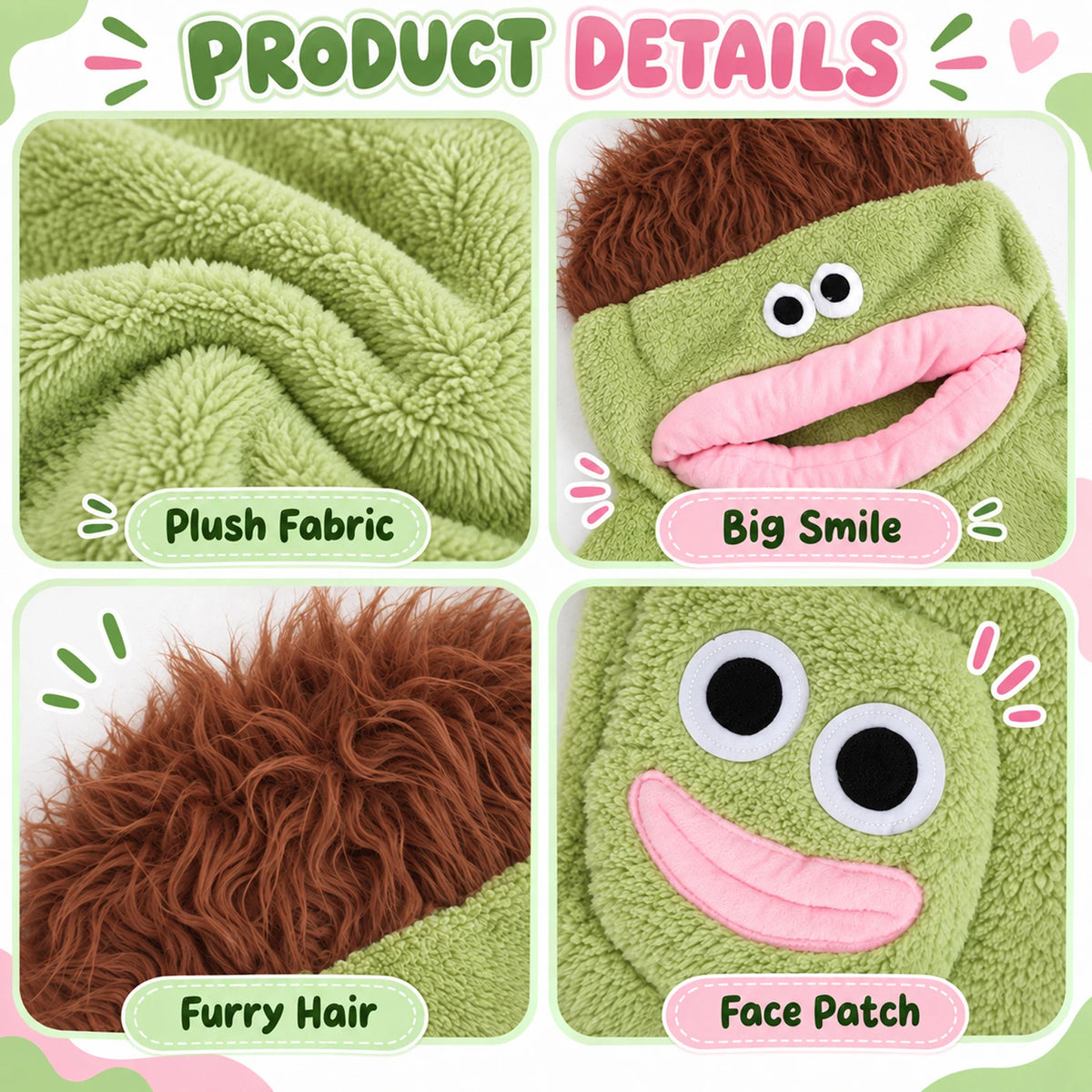 Green product details label Plush Fabric, Big Smile, Furry Hair and Face Patch in four close-up panels.